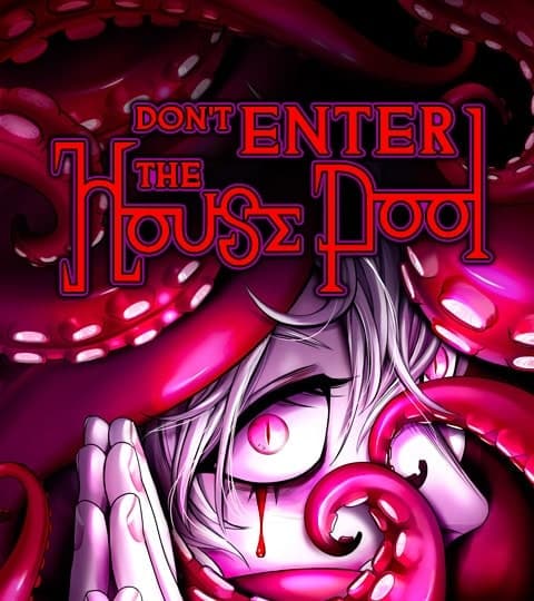 Don't Enter the House Pool